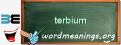 WordMeaning blackboard for terbium